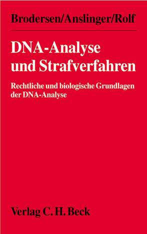 DNA-Analyse und Strafverfahren von Anslinger,  Katja, Brodersen,  Kilian, Rolf,  Burkhard