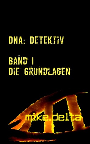 DNA Detektiv von Delta,  Mike