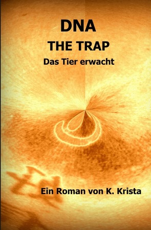 DNA / DNA – The Trap von K.,  Krista
