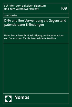 DNA und ihre Verwendung als Gegenstand patentierbarer Erfindungen von Krusche,  Jan