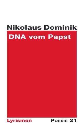 DNA vom Papst von Lörtner,  Anton G, Nikolaus,  Dominik