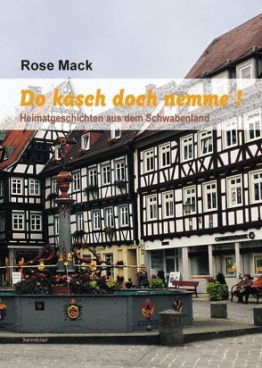 Do kasch doch nemme! von Mack,  Rose