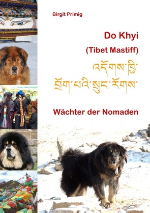 Do Khyi (Tibet Mastiff) von Primig,  Birgit