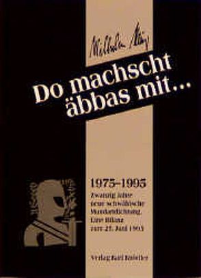 Do machscht äbbas mit… von König,  Wilhelm