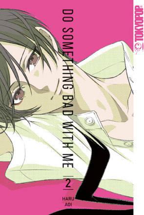 Do something bad with me 02 von Aoi,  Haru