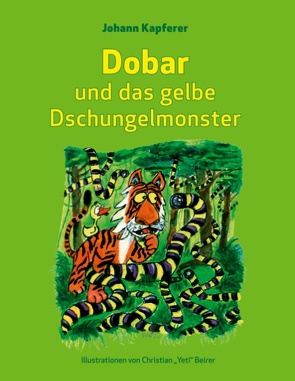 Dobar und das gelbe Dschungelmonster von Kapferer,  Johann