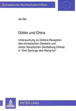 Döblin und China von Ma,  Jia