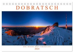 DOBRATSCH – Die Magie der Fernsicht (Tischkalender 2024 DIN A5 quer), CALVENDO Monatskalender von Günter Zöhrer - www.diekraftdessehens.de,  Dr.