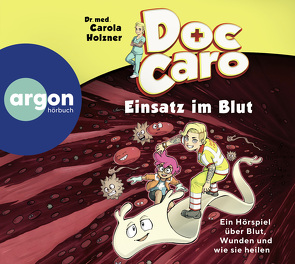 Doc Caro – Einsatz im Blut von Holzner,  Carola