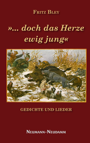 ‚… doch das Herze ewig jung‘ von Bley,  Fritz, Bley,  Wulf E., v. Kajdacsy,  K.Gunter