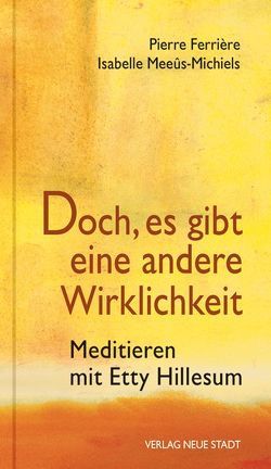 Doch, es gibt eine andere Wirklichkeit von Ferrière,  Pierre, Meeûs-Michiels,  Isabelle