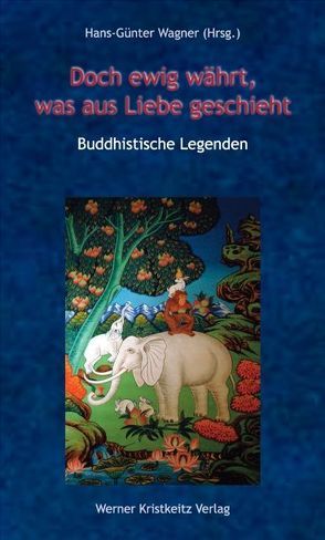 Doch ewig währt, was aus Liebe geschieht von Wagner,  Hans-Günter