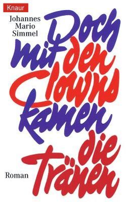 Doch mit den Clowns kamen die Tränen von Simmel,  Johannes Mario