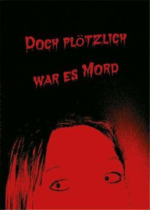 Doch plötzlich war es Mord von Frischholz,  Regina