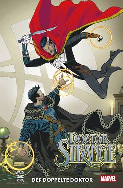 Doctor Strange – Neustart von Acuna,  Daniel, Frisch,  Marc-Oliver, Guice,  Butch, Guinaldo,  Andres, Nowlan,  Kevin, Palmer,  Tom, Pina,  Javier, Saiz,  Jesus, Waid,  Mark