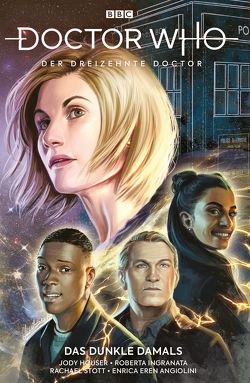 Doctor Who – Der dreizehnte Doctor von Angiolini,  Enrica, Houser,  Jodie, Ingranata,  Roberta, Kern,  Claudia, Stott,  Rachael