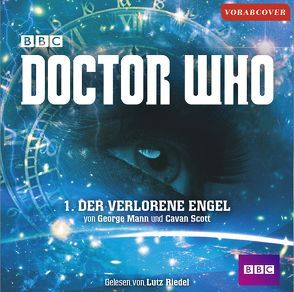 Doctor Who: DER VERLORENE ENGEL von Mann,  George, Meier,  Frauke, Riedel,  Lutz, Scott,  Cavan