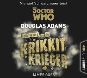 Doctor Who und die Krikkit-Krieger von Adams,  Douglas, Goss,  James, Merz,  Axel, Schwarzmaier,  Michael