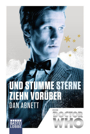 Doctor Who – Und stumme Sterne ziehn vorüber von Abnett,  Dan, Franken,  Axel