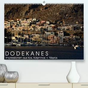 Dodekanes – Impressionen aus Kos, Kalymnos und Nisyros (Premium, hochwertiger DIN A2 Wandkalender 2023, Kunstdruck in Hochglanz) von Manz,  Katrin