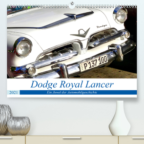 Dodge Royal Lancer – Ein Juwel der Automobilgeschichte (Premium, hochwertiger DIN A2 Wandkalender 2021, Kunstdruck in Hochglanz) von von Loewis of Menar,  Henning