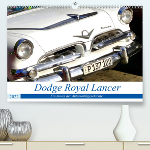 Dodge Royal Lancer – Ein Juwel der Automobilgeschichte (Premium, hochwertiger DIN A2 Wandkalender 2022, Kunstdruck in Hochglanz) von von Loewis of Menar,  Henning