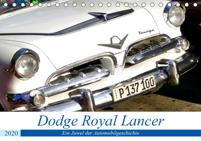 Dodge Royal Lancer – Ein Juwel der Automobilgeschichte (Tischkalender 2020 DIN A5 quer) von von Loewis of Menar,  Henning