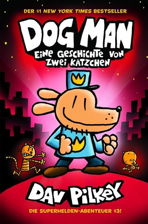 Dog Man 3 von Pilkey,  Dav