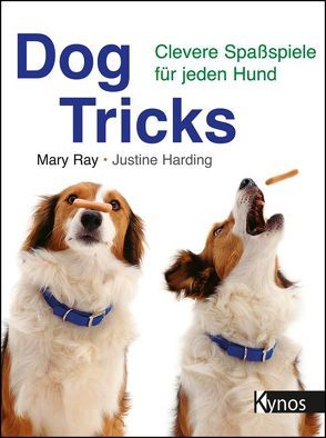 Dog Tricks von Harding,  Justine, Rau,  Gisela, Ray,  Mary