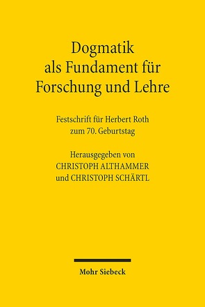 Dogmatik als Fundament für Forschung und Lehre von Althammer,  Christoph, Schärtl,  Christoph