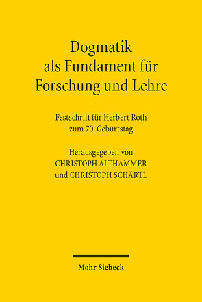 Dogmatik als Fundament für Forschung und Lehre von Althammer,  Christoph, Schärtl,  Christoph