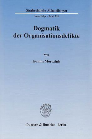 Dogmatik der Organisationsdelikte. von Morozinis,  Ioannis