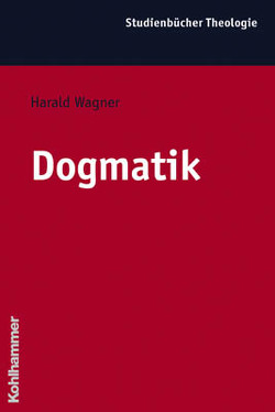 Dogmatik von Vorgrimler,  Herbert, Wagner,  Harald