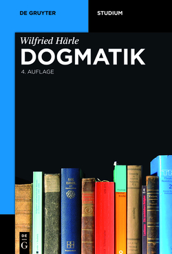 Dogmatik von Härle,  Wilfried