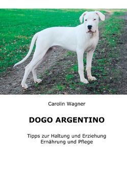 Dogo Argentino von Wagner,  Carolin