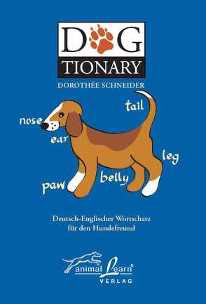 Dogtionary. Dt.-Engl. /Engl. Dt. von Schneider,  Dorothee, Zimmermann,  Jürgen