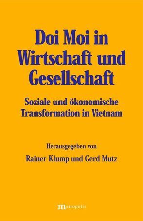 Doi Moi in Wirtschaft und Gesellschaft von Klump,  Rainer, Mutz,  Klump