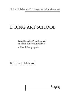 Doing Art School von Hildebrand,  Kathrin