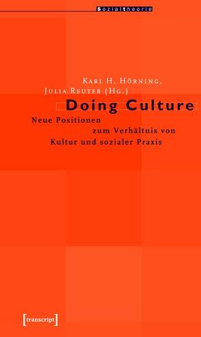 Doing Culture von Hörning,  Karl H, Reuter,  Julia