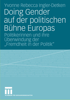 Doing Gender auf der politischen Bühne Europas von Ingler-Detken,  Yvonne Rebecca