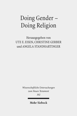 Doing Gender – Doing Religion von Eisen,  Ute E., Gerber,  Christine, Standhartinger,  Angela