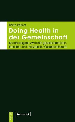 Doing Health in der Gemeinschaft von Pelters,  Britta