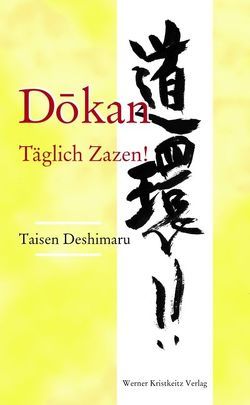 Dokan: Täglich Zazen! von Deshimaru,  Taisen