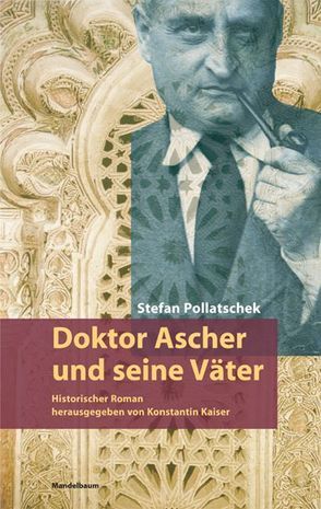 Doktor Ascher und seine Väter von Kaiser,  Konstantin, Pollatschek,  Stefan