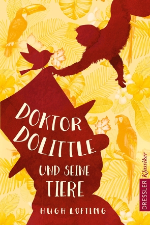 Doktor Dolittle und seine Tiere von Haefs,  Gisbert, Lofting,  Hugh, Schneider,  Frauke