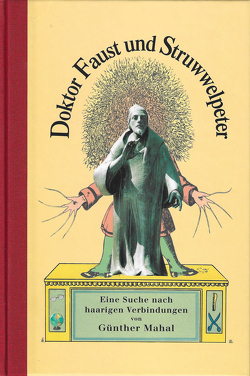 Doktor Faust und Struwwelpeter von Mahal,  Günther