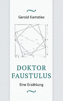 Doktor Faustulus von Kamsties,  Gerold