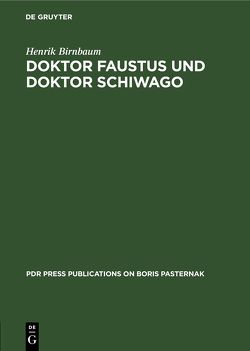 Doktor Faustus und Doktor Schiwago von Birnbaum,  Henrik