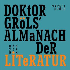 Doktor Gröls‘ Almanach der Literatur von Gröls,  Marcel