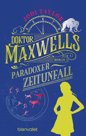 Doktor Maxwells paradoxer Zeitunfall von Schmidt,  Marianne, Taylor,  Jodi